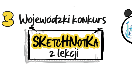 Wojewódzki Konkurs „Sketchnotka z lekcji” – III edycja